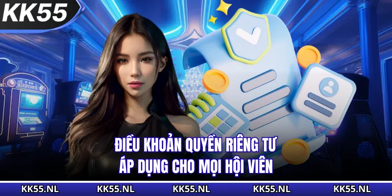 Điều khoản quyền riêng tư áp dụng cho mọi hội viên