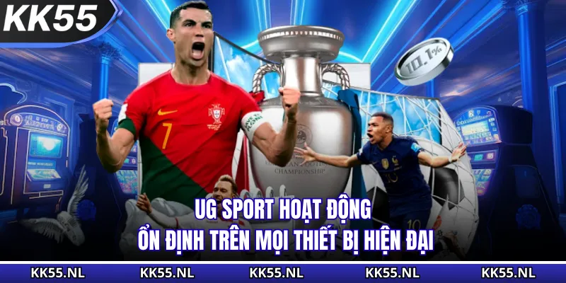 UG Sport hoạt động ổn định trên mọi thiết bị hiện đại